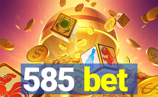 585 bet